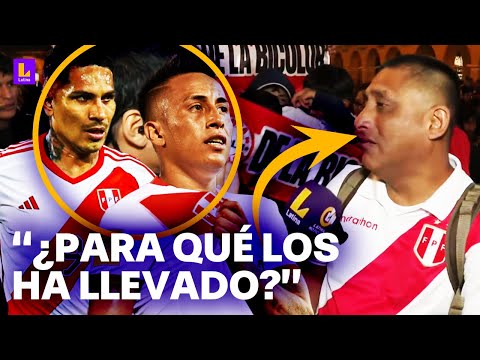 Paolo no debió entrar: Hinchas peruanos ven con esperanza el partido Perú - Argentina