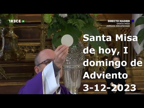 Santa Misa de hoy, I domingo de Adviento, 3-12-2023