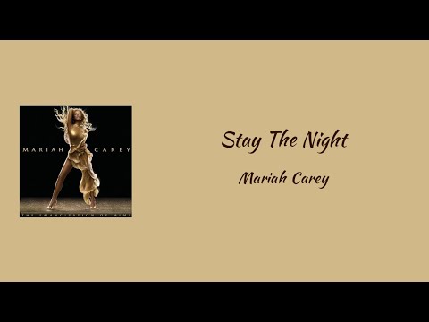 Mariah Carey - Stay The Night || lyrics