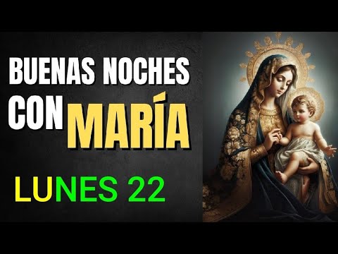 ? BUENAS NOCHES CON MARÍA.  LUNES 22 DE JULIO 2024 ?