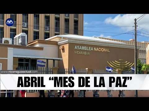 Asamblea de Ortega-Murillo aprueba ley que declara a abril mes de la paz