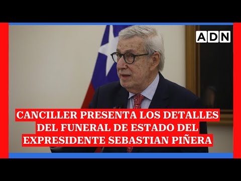 Canciller Alberto van Klaveren comenta los detalles del funeral de Estado del expresidente Piñera