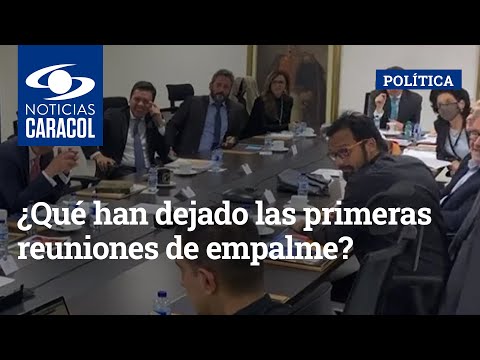 ¿Qué han dejado las primeras reuniones de empalme entre el gobierno entrante y el saliente?