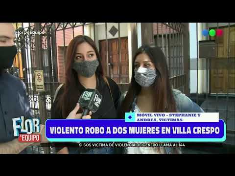 Hablan Stephanie y Andrea víctimas de un violento robo en Villa Crespo - Flor De Equipo 2020