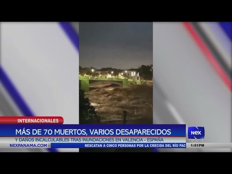 Ma?s de 70 muertos, varios desaparecidos y dan?os incalculables tras inundaciones en Valencia