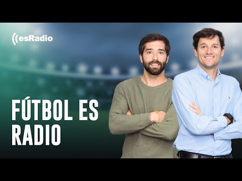 Fútbol es Radio: Sevilla acoge la primera final europea del año