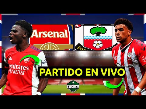 ARSENAL VS SOUTHAMPTON  EN VIVO  PREMIER LEAGUE