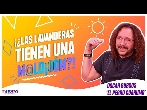 Mitangrit de Horacio: Oscar Burgos y ¿la maldición de las lavanderas?