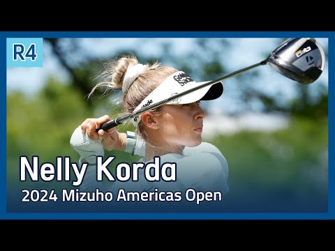 Nelly Korda | LPGA 2024 Mizuho Americas Open 파이널 라운드 하이라이트