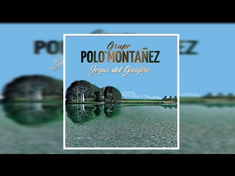 Joyas del guajiro, nuevo disco del grupo Polo Montañéz