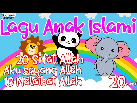 Kompilasi Lagu Anak Islami 20 menit - 20 Sifat Allah, Aku Sayang Allah, Allahulkaafi, 10 Malaikat