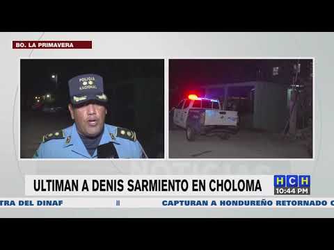 Denis Sarmiento es el nombre de la persona asesinada en La Primavera, Choloma