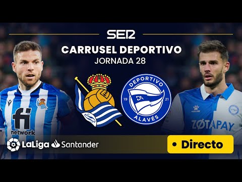 ? EN DIRECTO | REAL SOCIEDAD - DEPORTIVO ALAVÉS #LaLiga Jornada 28