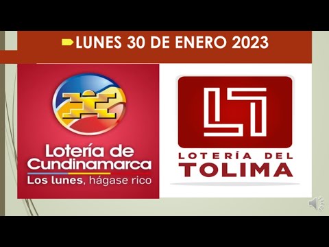 LOTERIA DE CUNDINAMARCA PARA HOY LOTERIA DEL TOLIMA PARA HOY LUNES 30 DE ENERO 2023