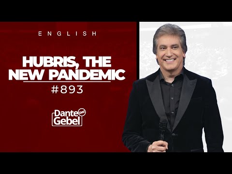 ENGLISH Dante Gebel #893 | Hubris, the new pandemic