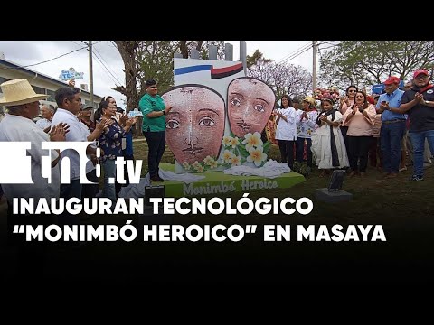 «Monimbó Heroico»: nuevo Centro Tecnológico en el departamento de Masaya - Nicaragua