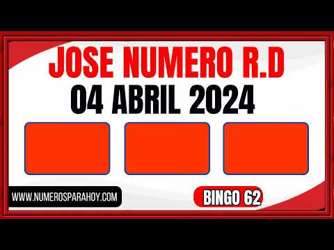 NÚMEROS DE HOY 4 DE ABRIL DE 2024 - JOSÉ NÚMERO RD