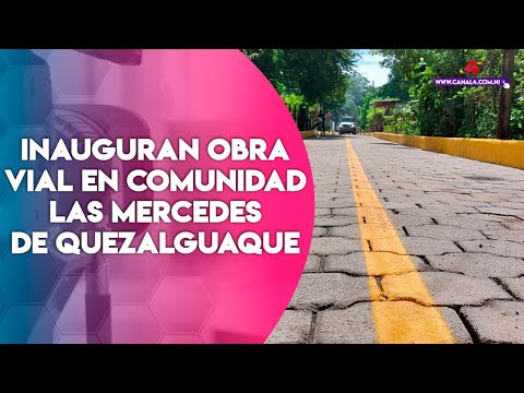 Gobierno Sandinista inaugura obra de mejoramiento vial en comunidad Las Mercedes de Quezalguaque
