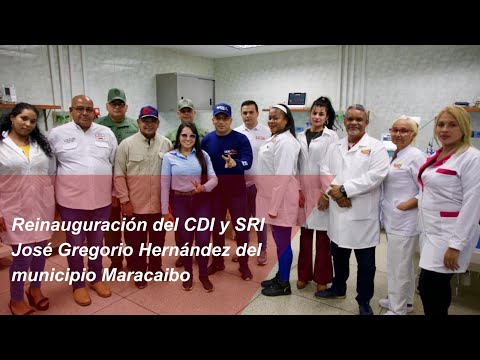 Reinauguración del CDI y SRI José Gregorio Hernández del municipio Maracaibo