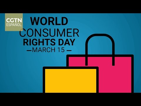 15 de marzo, Día Mundial de los Derechos del Consumidor