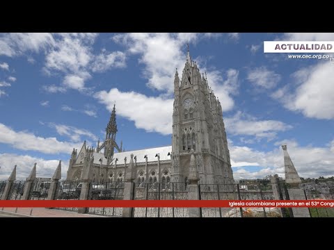 Iglesia colombiana en el 53° Congreso Eucarístico Internacional: resonancias del Simposio Teológico