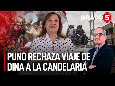 Puno rechaza viaje de Dina Boluarte a La Candelaria | Grado 5 con David Gómez Fernandini