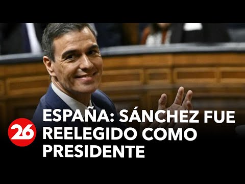 EN VIVO | Pedro Sánchez fue reelegido como presidente del gobierno de España