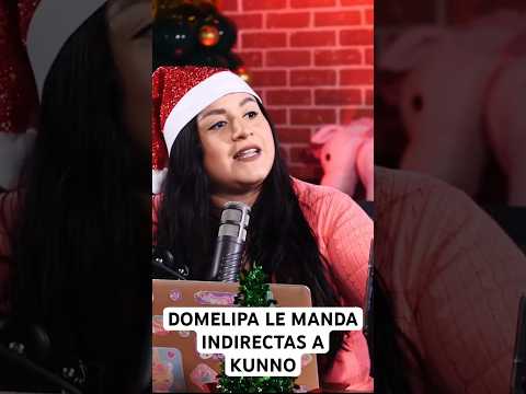 DOMELIPA LE MANDA INDIRECTAS A KUNNO #viral #domelipa #kunno #papikunno #polemicas #viralshort