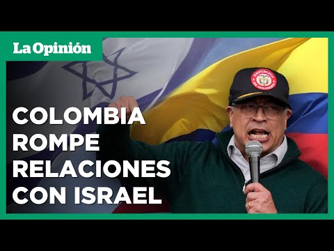 Acusan a presidente de Colombia de “antisemita” tras romper relaciones con Israel | La Opinión