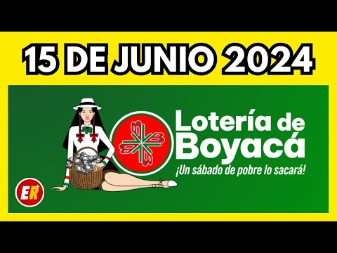 Resultados LOTERIA DE BOYACA Hoy 15 de junio de 2024