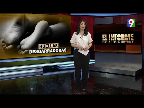 Huellas Desgarradoras | El Informe con Alicia Ortega
