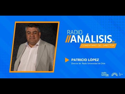 Comentario Patricio López - Primera edición radioanálisis 29-04-2024