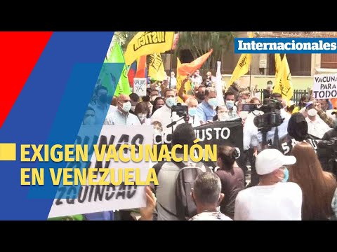Gremios de salud y opositores de Venezuela exigen vacunación contra covid-19