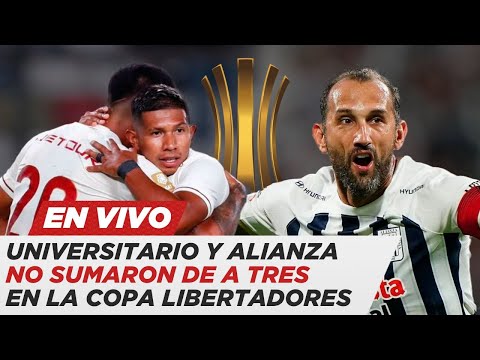 Universitario y Alianza no sumaron de a tres en la Copa Libertadores | PASE A LAS REDES EN VIVO
