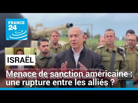 Israël menacée de sanctions américaines : Cela ne remet pas en cause l'aide des États-Unis