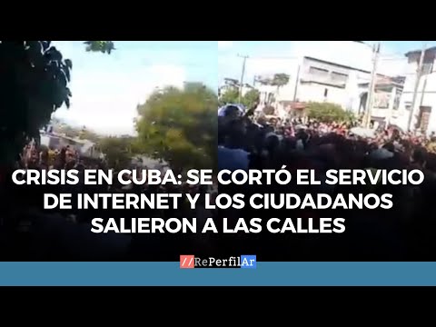 Crisis en Cuba: se cortó el servicio de internet y los ciudadanos salieron a las calles