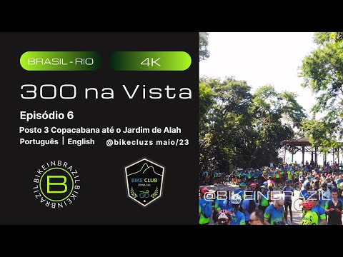 Minissérie 300 na Vista BCZS Episódio 6 de 6 Rio de Janeiro RJ Treino 21 Minutos @bikeinbrazil 4k