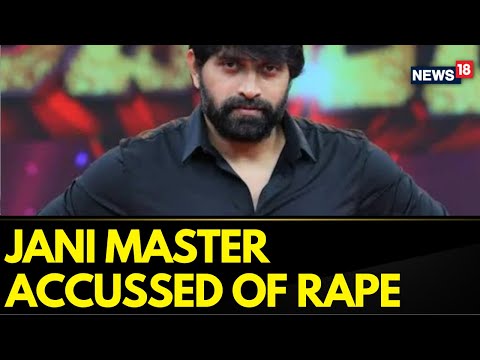 Tollywood Choreographer Jani Master ARRESTED In Goa In Rape Case, Transferred To Hyderabad | News18