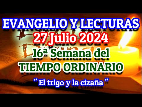 Evangelio de hoy Sábado 27 de Julio 2024 | Lecturas de hoy