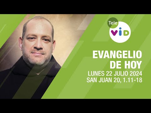 El evangelio de hoy Lunes 22 Julio de 2024  #LectioDivina #TeleVID