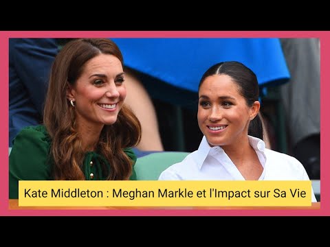 Kate Middleton : L'Influence Inattendue de Meghan Markle Re?ve?le?e