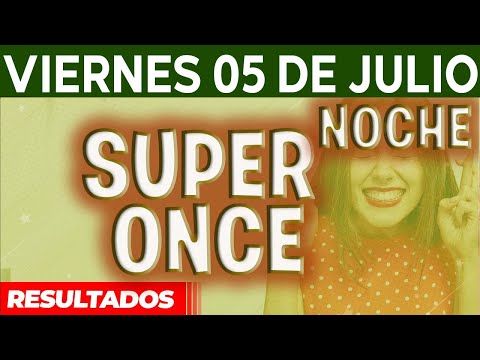 Resultado del sorteo Super Once Noche del Viernes 5 de Julio del 2024