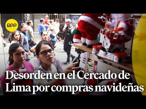 Aglomeraciones y desorden en el Cercado de Lima antes de Navidad