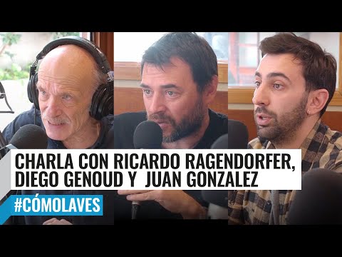 Ricardo Regendorfer, Diego Genoud y Juan Gonzalez | La charla de los domingos en #CómoLaVes