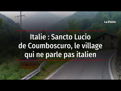 Italie : Sancto Lucio de Coumboscuro, le village qui ne parle pas italien