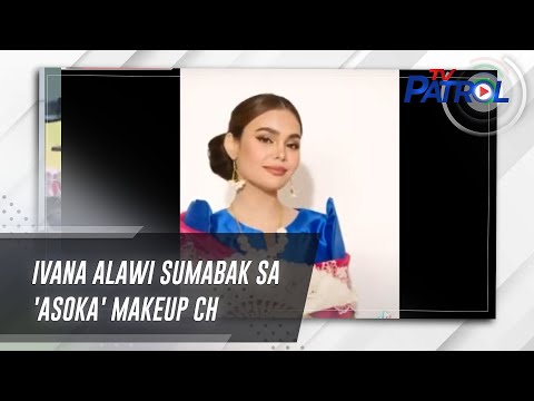 Ivana Alawi sumabak sa 'Asoka' makeup challenge | TV Patrol