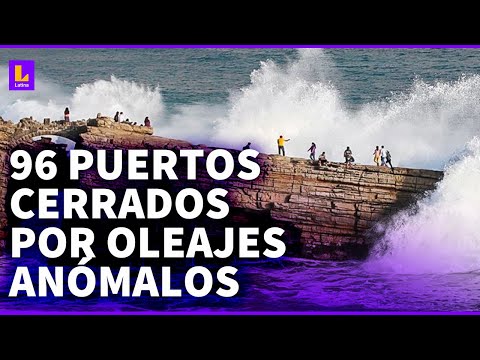 96 puertos cerrados en Perú: Las olas están impactando fuertemente contra el muro