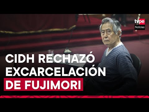 Alberto Fujimori: CIDH rechazó decisión del TC que implementó liberación del exmandatario