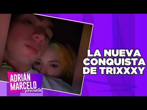 ¡Trixxxy ya tiene nuevo novio! | Adrián Marcelo Presenta