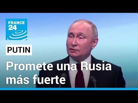 Putin promete la construcción de una Rusia más fuerte